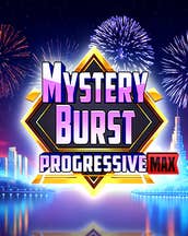 Mystery Burst Progressive Max