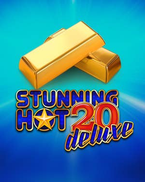 Stunning Hot 20 Deluxe