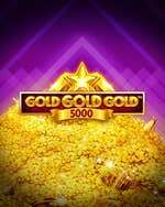 Gold Gold Gold 5000
