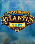 Power of Atlantis Trio