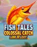 Fish Tales Colossal Catch: Link & Loot