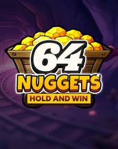 64 Nuggets: Hold and Win