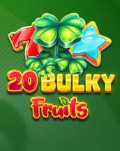 20 Bulky Fruits