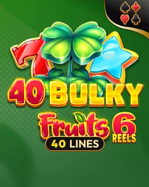 40 Bulky Fruits 6 Reels