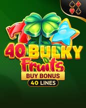 40 Bulky Fruits Buy Bonus
