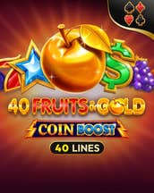 40 Fruits & Gold Coin Boost