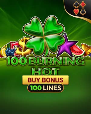 100 Burning Hot Buy Bonus