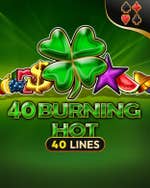 40 Burning Hot