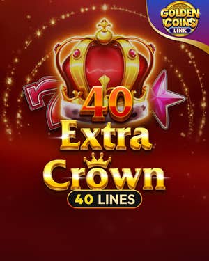 40 Extra Crown Golden Coins Link