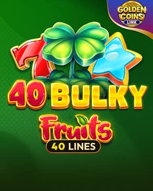 40 Bulky Fruits Golden Coins Link