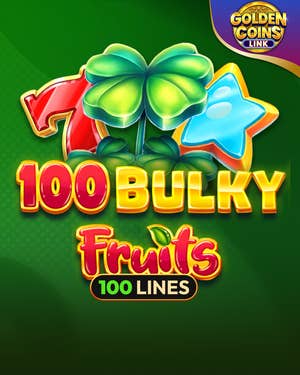100 Bulky Fruits Golden Coins Link