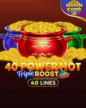 40 Power Hot Triple Boost Golden Coins Link