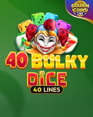 40 Bulky Dice Golden Coins Link
