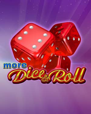 More Dice & Roll