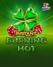 Burning Hot Instant Clover Chance