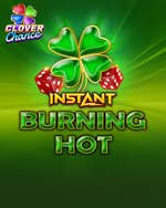 Burning Hot Instant Clover Chance