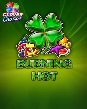 Burning Hot Clover Chance