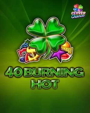 40 Burning Hot Clover Chance