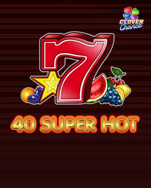 40 Super Hot Clover Chance