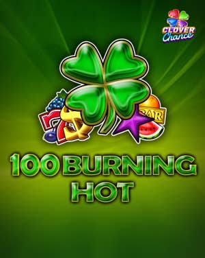 100 Burning Hot Clover Chance