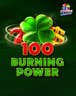 100 Burning Power