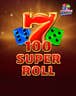 100 Super Roll