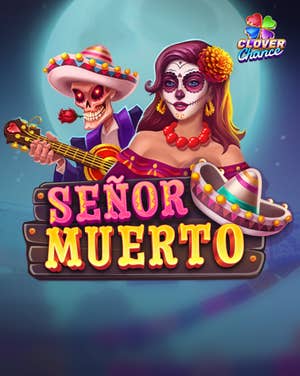 Senor Muerto Clover Chance