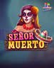 Senor Muerto Clover Chance