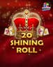 20 Shining Roll