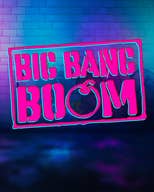 Big Bang Boom