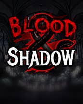 Blood & Shadow