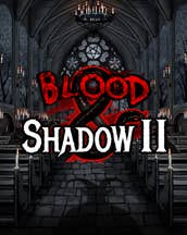 Blood & Shadow 2