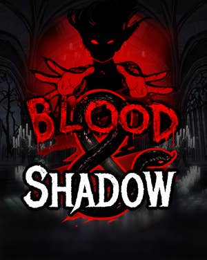 Blood & Shadow