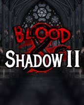 Blood & Shadow 2