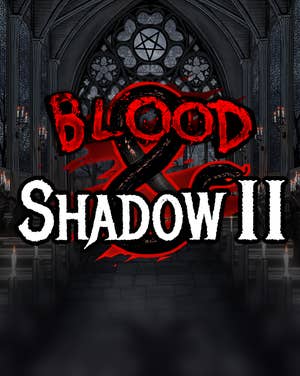 Blood & Shadow 2