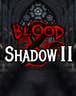 Blood & Shadow 2