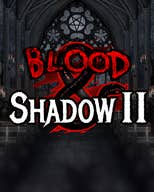 Blood & Shadow 2