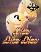 Dice Dice Dice