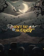Don't Eat The Candy