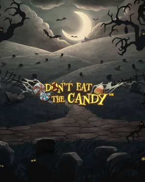 Don't Eat The Candy