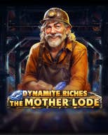 Dynamite Riches The Mother Lode