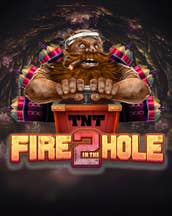 Fire In The Hole 2