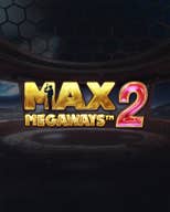 Max Megaways 2