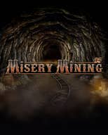 Misery Mining