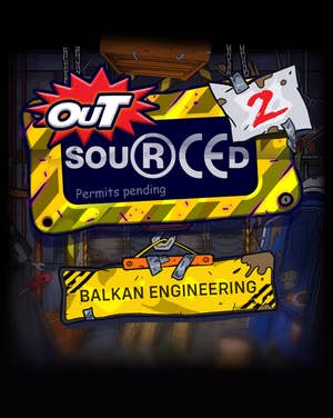 Outsourced 2: Balkan Engineering 