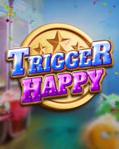 Trigger Happy