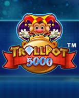 Trollpot 5000