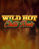 Wild Hot Chilli Reels