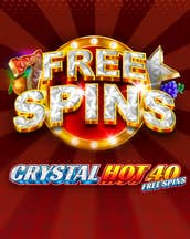 Crystal Hot 40 Free Spins
