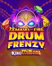 12 Masks of Fire Drum Frenzy King Millions